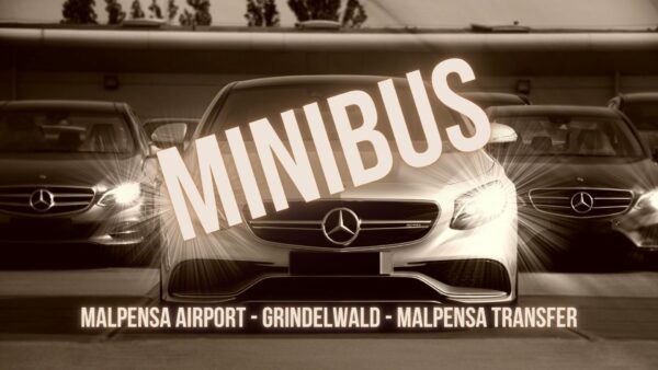 Malpensa Airport - Grindelwald - MiniBus - Malpensa transfer