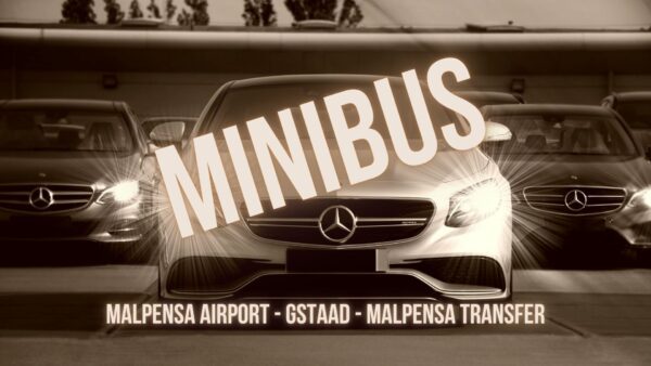 Malpensa Airport - Gstaad - MiniBus - Malpensa transfer