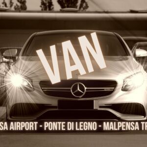 Malpensa Airport - Ponte di Legno - Van - Malpensa transfer