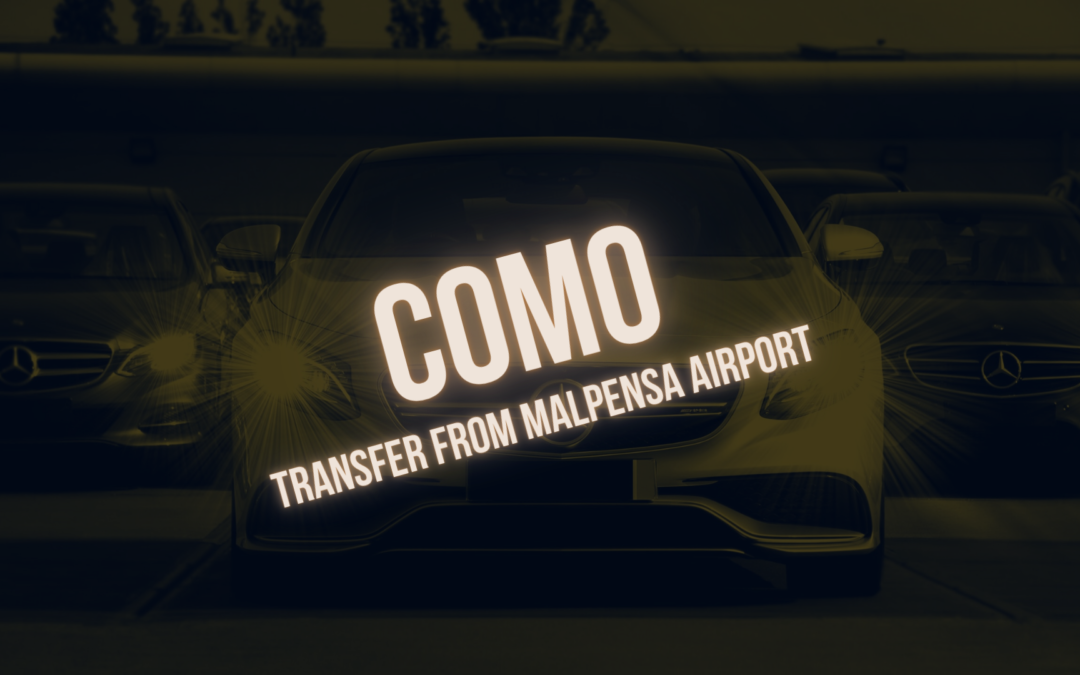 Trasferimento a Como dall’aeroporto di Malpensa da 90 €