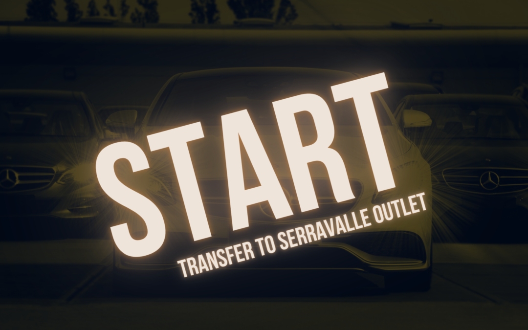 Start Transfer to Serravalle Outlet from Malpensa Airport 200€