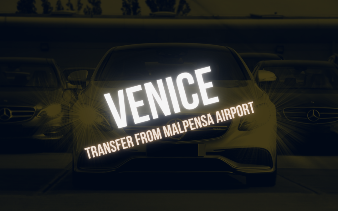 Trasferimento a Venezia dall’aeroporto di Malpensa da 480€